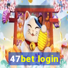 47bet login